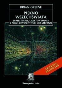 cover of the book Piękno wszechświata. Superstruny, ukryte wymiary i poszukiwanie teorii ostatecznej