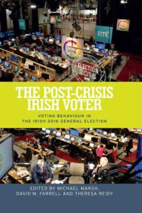 cover of the book The post-crisis Irish voter : voting behaviour in the Irish 2016 General Election