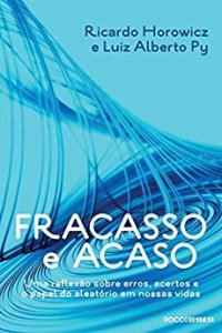 cover of the book Fracasso e acaso: Uma reflexão sobre erros, acertos e o papel do aleatório em nossas vidas