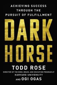 cover of the book Dark Horse: Achieving Success Through the Pursuit of Fulfillment