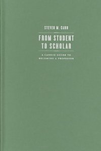 cover of the book From student to scholar : a candid guide to becoming a professor