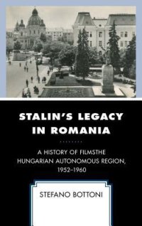 cover of the book Stalin’s Legacy in Romania: The Hungarian Autonomous Region, 1952-1960