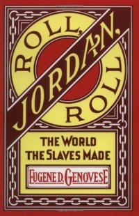 cover of the book Roll, Jordan, Roll: The World the Slaves Made