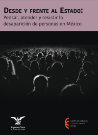 cover of the book Desde y frente al Estado: pensar, atender y resistir la desaparición de personas en México