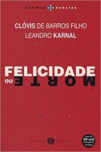 cover of the book Felicidade ou morte