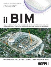 cover of the book Il BIM: Guida completa al Building Information Modeling per committenti, architetti, ingegneri, gestori immobiliari e imprese