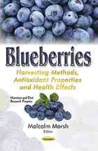 cover of the book Blueberries : harvesting methods, antioxidant properties and health effects