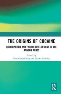 cover of the book The Origins of Cocaine: Colonization and Failed Development in the Amazon Andes