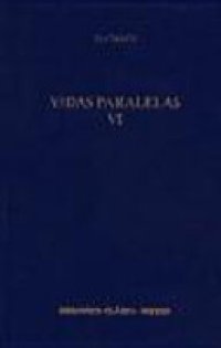 cover of the book Vidas paralelas VI: Alejandro - César - Agesilao - Pompeyo - Sertorio - Éumenes