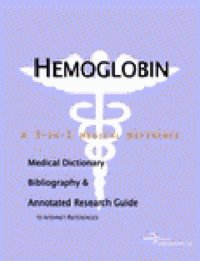 cover of the book Hemoglobin: A Medical Dictionary, Bibliography and Annotated Research Guide to Internet References