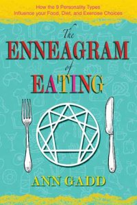 cover of the book The Enneagram of Eating: How the 9 Personality Types Influence Your Food, Diet, and Exercise Choices