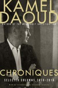 cover of the book Chroniques: Selected Columns, 2010–2016