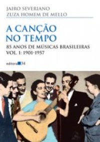 cover of the book A canção no tempo  85 anos de músicas brasileiras (Vol. 1: 1901-1957)