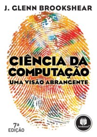 cover of the book Ciência da Computação - Uma Visão Abrangente