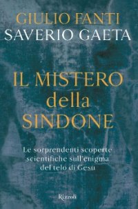 cover of the book Il mistero della Sindone: Le sorprendenti scoperte scientifiche sull’enigma del telo di Gesù