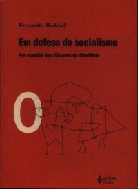 cover of the book Em Defesa do Socialismo: por ocasião dos 150 anos do Manifesto