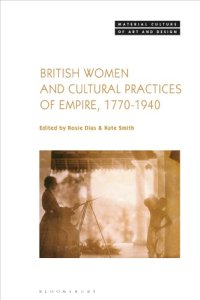 cover of the book British Women and Cultural Practices of Empire, 1770–1940