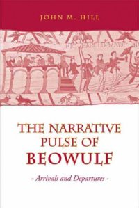 cover of the book The Narrative Pulse of "Beowulf": Arrivals and Departures