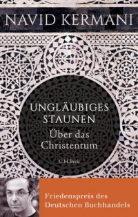 cover of the book Ungläubiges Staunen : über das Christentum