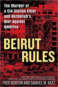 cover of the book Beirut Rules: The Murder of a CIA Station Chief and Hezbollah’s War Against America