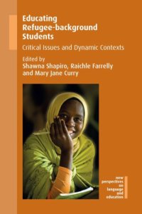 cover of the book Educating Refugee-background Students: Critical Issues and Dynamic Contexts