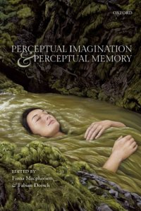 cover of the book Perceptual Imagination and Perceptual Memory