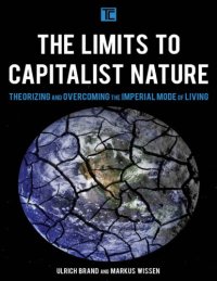 cover of the book The Limits to Capitalist Nature. Theorizing and Overcoming the Imperial Mode of Living