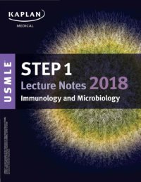 cover of the book USMLE Step 1 Lecture Notes (Kaplan) 2018: Immunology and Microbiology