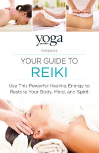 cover of the book Yoga Journal Presents Your Guide to Reiki