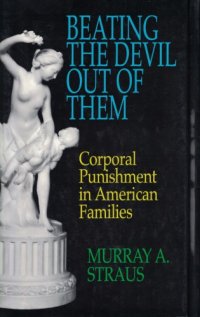 cover of the book Beating the devil out of them - Corporal punishment in American families