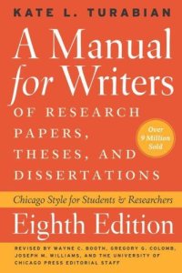 cover of the book A Manual for Writers of Research Papers, Theses, and Dissertations, Eighth Edition: Chicago Style for Students and Researchers