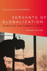 cover of the book Servants of Globalization: Migration and Domestic Work