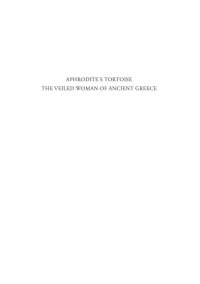 cover of the book Aphrodite’s Tortoise: The Veiled Woman of Ancient Greece