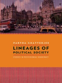 cover of the book Lineages of Political Society: Studies in Postcolonial Democracy