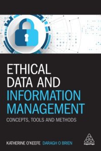 cover of the book Ethical Data and Information Management: Concepts, Tools and Methods