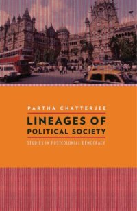 cover of the book Lineages of Political Society: Studies in Postcolonial Democracy