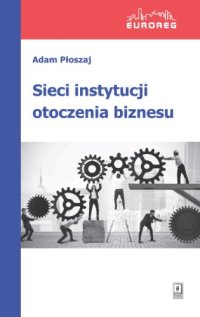 cover of the book Sieci instytucji otoczenia biznesu