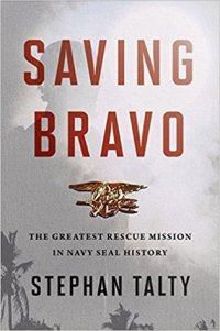 cover of the book Saving Bravo: The Greatest Rescue Mission in Navy SEAL History