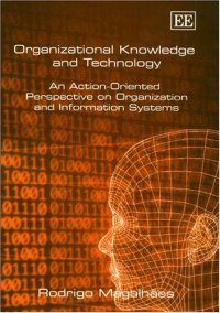 cover of the book Organizational Knowledge and Technology: An Action-Oriented Perspective on Organization and Information Systems