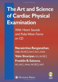 cover of the book The Art and Science of Cardiac Physical Examination: With Heart Sounds and Pulse Wave Forms on CD (Contemporary Cardiology)