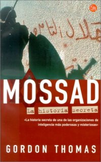 cover of the book Mossad: LA Historia Secreta (Spanish Edition)