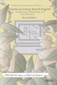 cover of the book Understanding Search Engines: Mathematical Modeling and Text Retrieval