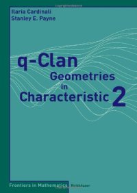 cover of the book q-Clan Geometries in Characteristic 2 (Frontiers in Mathematics) (No. 2)