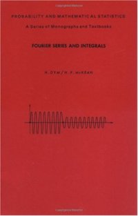 cover of the book Fourier Series and Integrals (Probability and Mathematical Statistics)