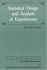 cover of the book Statistical Design and Analysis of Experiments (Classics in Applied Mathematics No 22. )