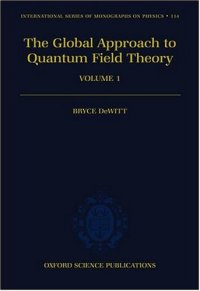 cover of the book The Global Approach to Quantum Field Theory (Oxford Science Publications)