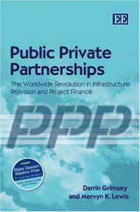 cover of the book Public Private Partnerships: The Worldwide Revolution In Infrastructure Provision And Project Finance