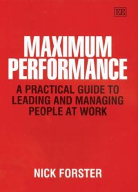 cover of the book Maximum Performance: A Practical Guide To Leading And Managing People At Work