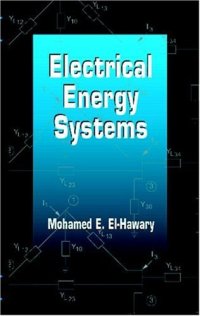 cover of the book Electrical Energy Systems (Electric Power Engineering Series)