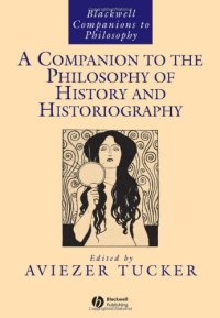 cover of the book A companion to the philosophy of history and historiography